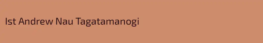 Ist Andrew Nau Tagatamanogi